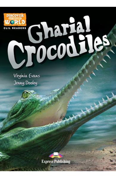 Literatură CLIL Gharial Crocodiles - reader with cross-platform application 978-1-4715-0944-5