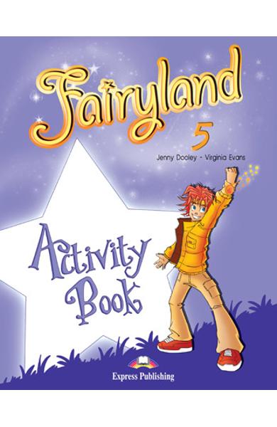 Curs limba engleză Fairyland 5 Caietul elevului