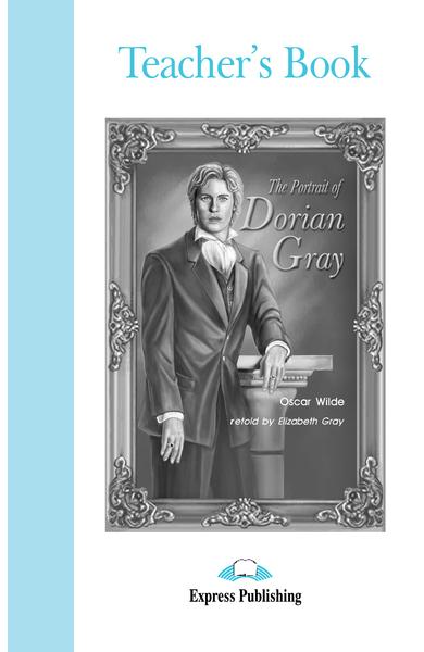 LITERATURA ADAPTATA PT. COPII THE PORTRAIT OF DORIAN GRAY CARTEA PROFESORULUI 978-1-84216-386-3