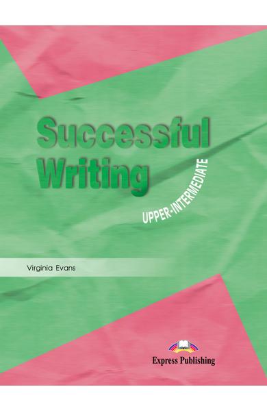 Curs limba engleză Successful Writing Upper-intermediate Manualul elevului