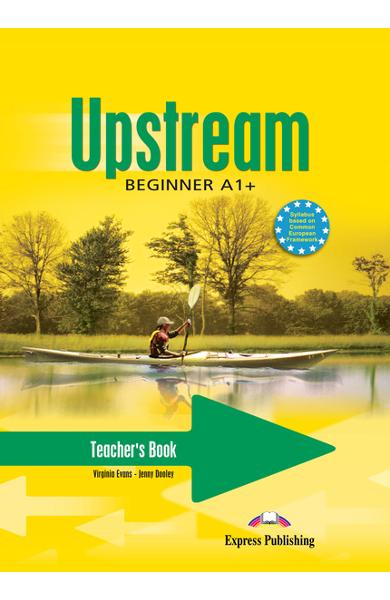 Curs limba engleză Upstream Beginner Manualul profesorului