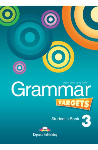 Curs de limba engleză Grammar Targets 3 Manualul elevului