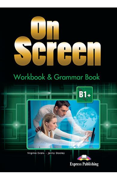 Curs limba engleză On Screen B1+ Caiet şi gramatică (revizuit 2015)