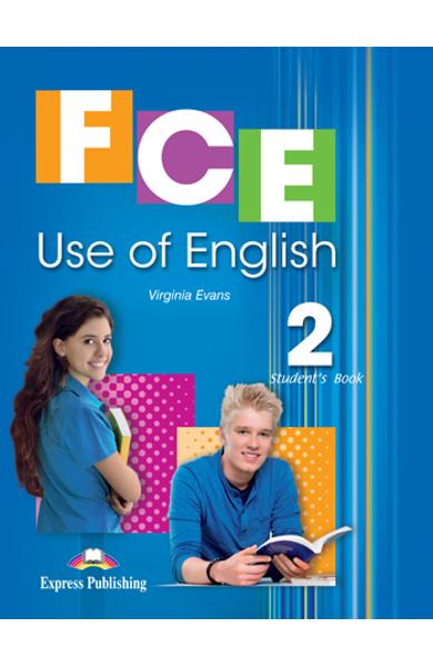 CURS LB. ENGLEZA EXAMEN CAMBRIDGE FCE USE OF ENGLISH 2 MANUALUL ELEVULUI (REVIZUIT 2015) 978-1-4715-2119-5