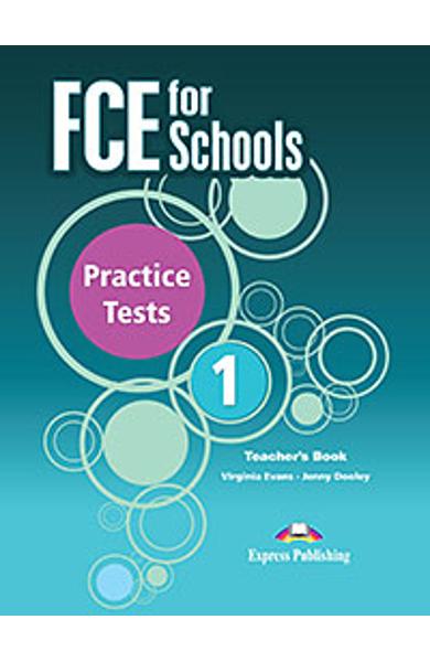 Curs limba engleza examen Cambridge FCE for Schools 1 Practice Tests manualul profesorului (revizuit 2015) 978-1-4715-2676-3
