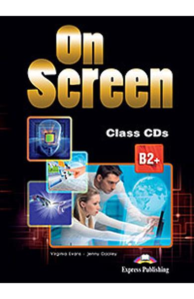 Curs limba engleza On Screen B2+ Audio CD la manual (set 4 CD-uri) (revizuit 2015) 