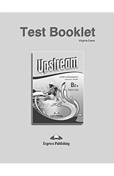 Curs limba engleza Upstream Upper Intermediate B2+ Teste (revizuit 2015) 978-1-4715-2674-9