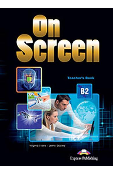 Curs limba engleza On Screen B2 Manualul profesorului (revizuit 2015)