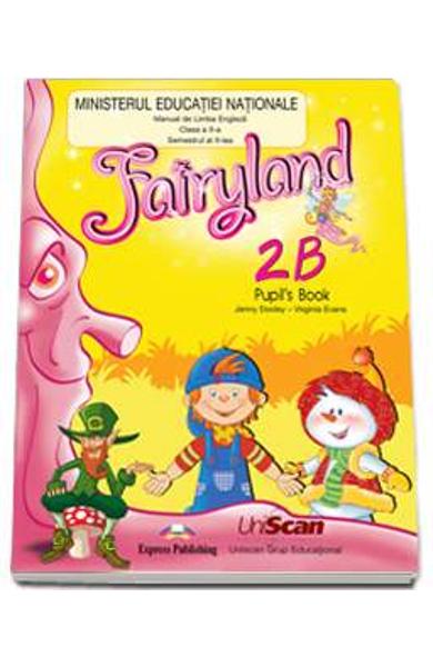 CURS LB. ENGLEZA FAIRYLAND 2B (PARTEA 2) MANUAL ELEV 978-1-4715-3267-2