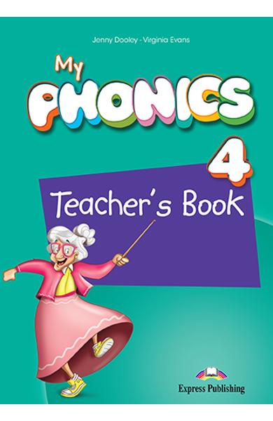 CURS LB. ENGLEZA MY PHONICS 4 MANUALUL PROFESORULUI CU CROSS-PLATFORM APP. 978-1-4715-2725-8