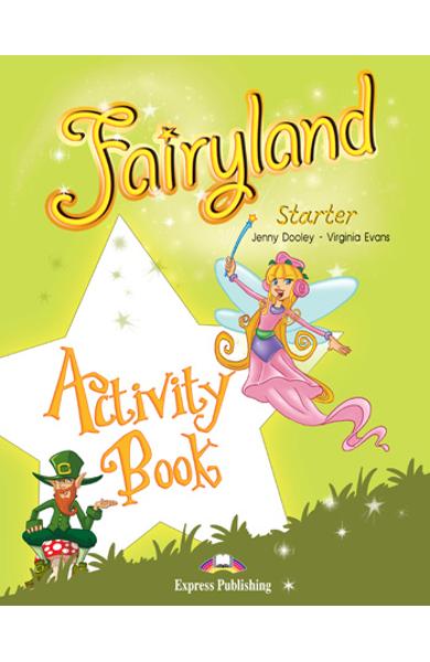 Curs limba engleza Fairyland Starter Caietul elevului