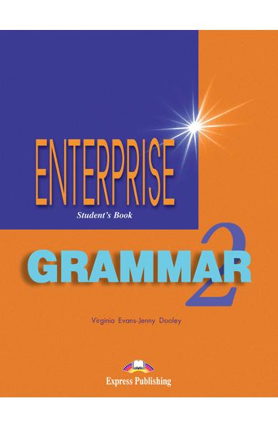 CURS DE GRAMATICA LB. ENGLEZA ENTERPRISE GRAMMAR 2 MANUALUL ELEVULUI 978-1-903128-75-6