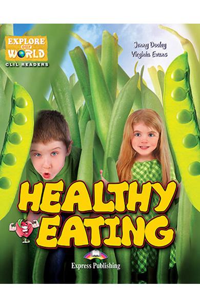 Literatura CLIL Healthy Eating Reader cu Cross-Platform App. 978-1-4715-6310-2