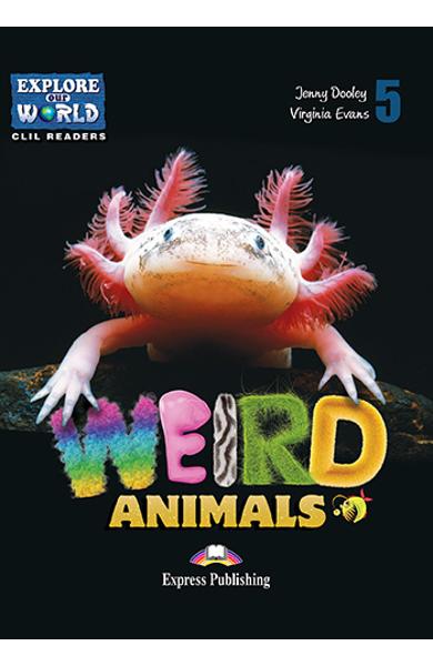 Literatura CLIL Weird Animals Reader cu Cross-Platform App. 978-1-4715-6318-8