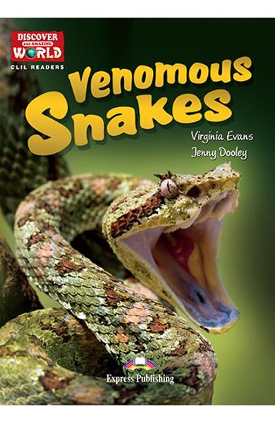Literatura CLIL Venomous Snakes reader cu cross-platform APP. 978-1-4715-6341-6