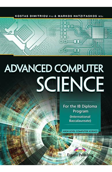 CURS LB. ENGLEZA ADVANCED COMPUTER SCIENCE FOR THE IB DIPLOMA PROGRAM (INTERNATIONAL BACCALAUREATE) 978-1-4715-5233-5