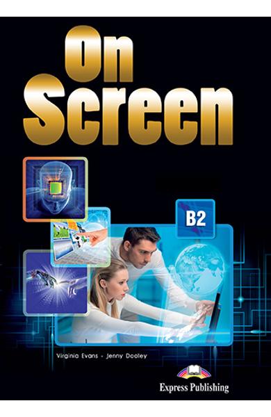 CURS LB. ENGLEZA ON SCREEN B2 CAIET SI GRAMATICA CU DIGIBOOK APP. (REVIZIUT 2015) 978-1-4715-5222-9