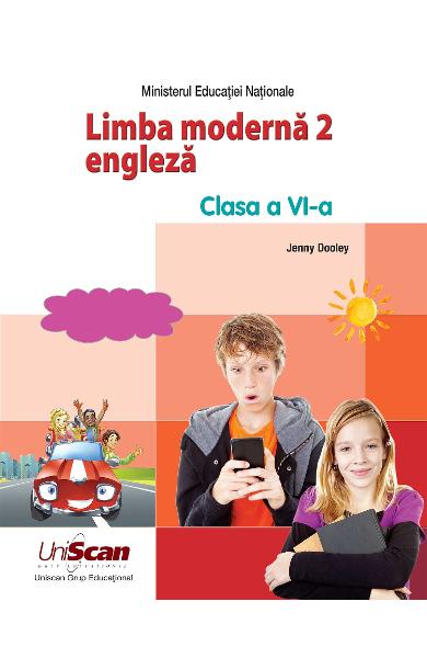 LIMBA MODERNA 2 - ENGLEZA - CLASA A VI-A MANUAL ELEV 978-1-4715-8302-5