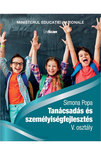 CONSILIERE SI DEZVOLTARE PERSONALA IN LIMBA MAGHIARA CLASA A V-A 978-606-94378-0-3