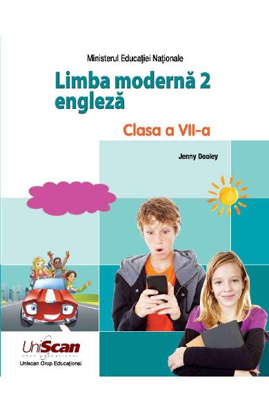 LIMBA MODERNA 2 - ENGLEZA - CLASA A VII-A MANUAL ELEV 978-1-4715-8307-0