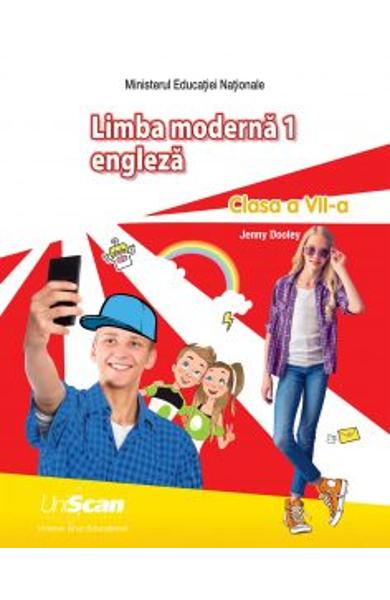 LIMBA MODERNA 1 - ENGLEZA - CLASA A VII-A MANUAL ELEV 978-1-4715-8319-3