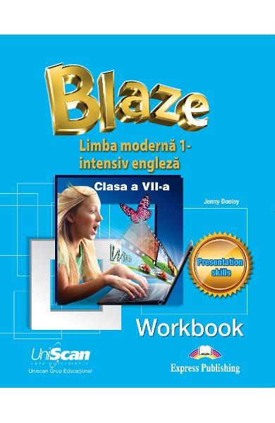 BLAZE LIMBA MODERNA 1 - INTENSIV ENGLEZA - CLASA A VII-A CAIETUL ELEVULUI 978-1-4715-8297-4