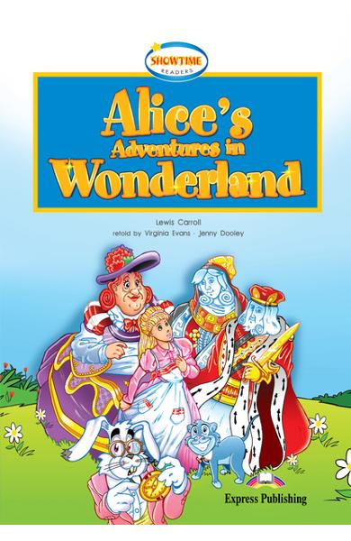 LITERATURA ADAPTATA PT. COPII ALICE S ADVENTURES IN WONDERLAND CU CROSS-PLATFORM APP. 978-1-4715-6377-5