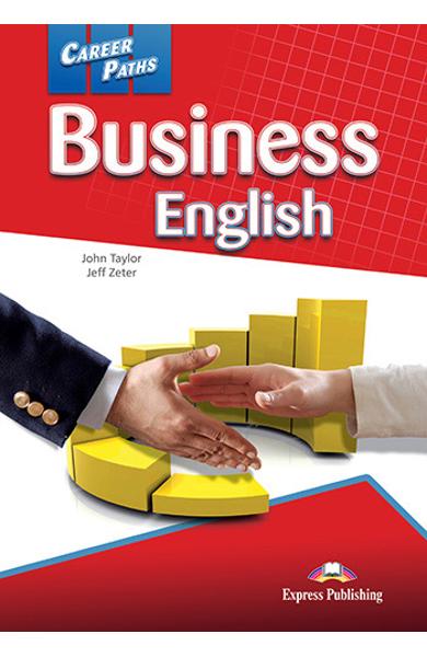 CURS LB. ENGLEZA CAREER PATHS BUSINESS ENGLISH MANUALUL ELEVULUI CU DIGIBOOK APP. 978-1-4715-6246-4