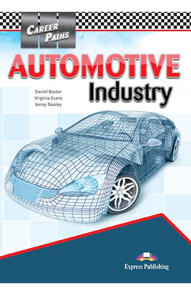 CURS LB. ENGLEZA CAREER PATHS AUTOMOTIVE INDUSTRY MANUALUL ELEVULUI CU DIGIBOOK APP. 978-1-4715-6243-3