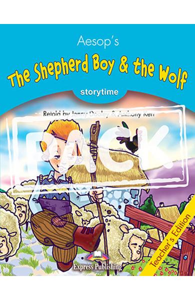 LITERATURA ADAPTATA PT. COPII THE SHEPHERD BOY AND THE WOLF MANUALUL PROFESORULUI CU CROSS-PLATFORM APP. 978-1-4715-6434-5