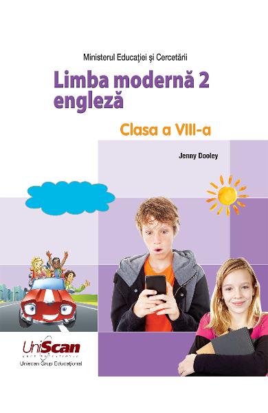 LIMBA MODERNA 2 - ENGLEZA - CLASA A VIII-A MANUAL ELEV 978-1-4715-9117-4