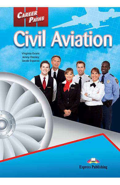 CURS LB. ENGLEZA CAREER PATHS CIVIL AVIATION MANUALUL ELEVULUI CU DIGIBOOK APP. 978-1-4715-6248-8