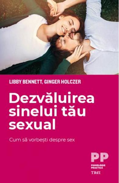 DEZVALUIREA SINELUI TAU SEXUAL. CUM SA VORBESTI DESPRE SEX 978-606-40-0744-5