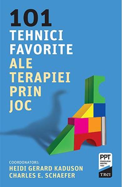 101 TEHNICI FAVORITE ALE TERAPIEI PRIN JOC 978-606-40-0787-2