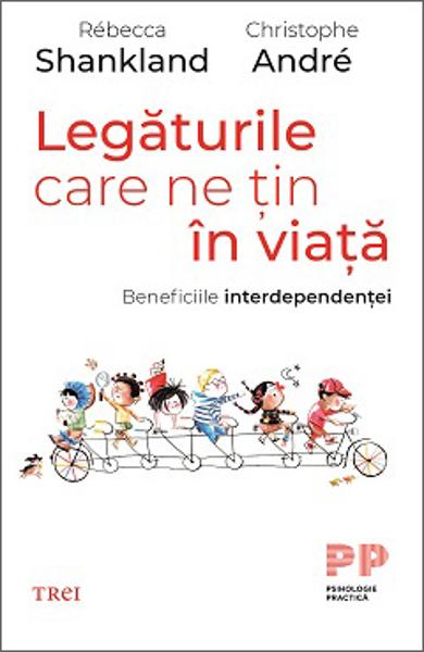 LEGATURILE CARE NE TIN IN VIATA. BENEFICIILE INTERDEPENDENTEI 978-606-40-0993-7