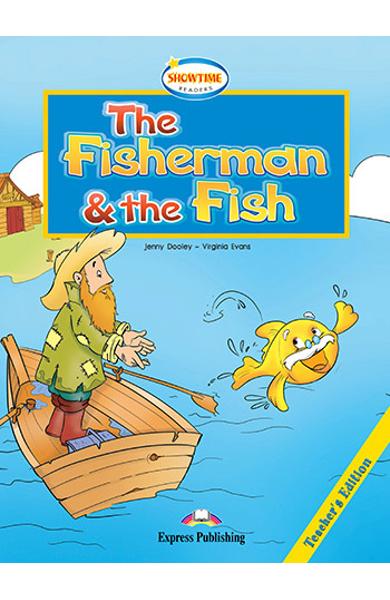 LITERATURA ADAPTATA PT. COPII THE FISHERMAN AND THE FISH MANUALUL PROFESORULUI CU CROSS-PLATFORM APP. 978-1-4715-6386-7