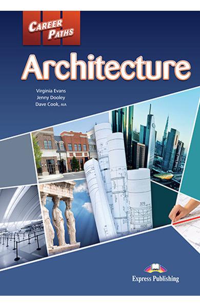 CURS LB. ENGLEZA CAREER PATHS ARCHITECTURE MANUALUL ELEVULUI CU DIGIBOOK APP. 978-1-4715-6240-2