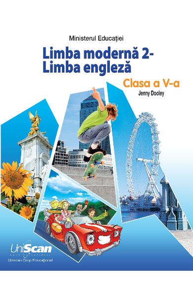 LIMBA MODERNA 2 - ENGLEZA - CLASA A V-A MANUAL ELEV 978-1-3992-0643-3 (EDITIA 2022)