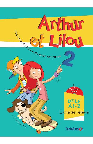 ARTHUR ET LILOU 2 PRIMAIRE (LIVRE DE L'ÉLÈVE + CAHIER D'ACTIVITÉS)