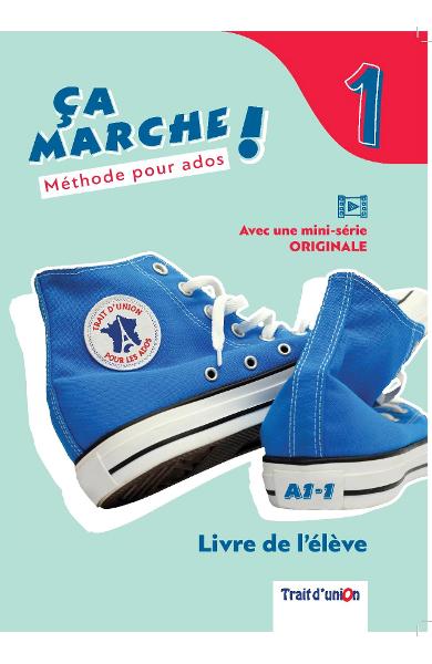 ÇA MARCHE 1 LIVRE DE L'ÉLÈVE