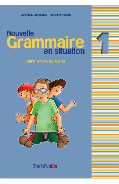 GRAMMAIRE EN SITUATION 1