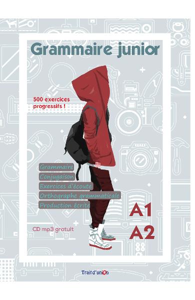 GRAMMAIRE JUNIOR A1-A2