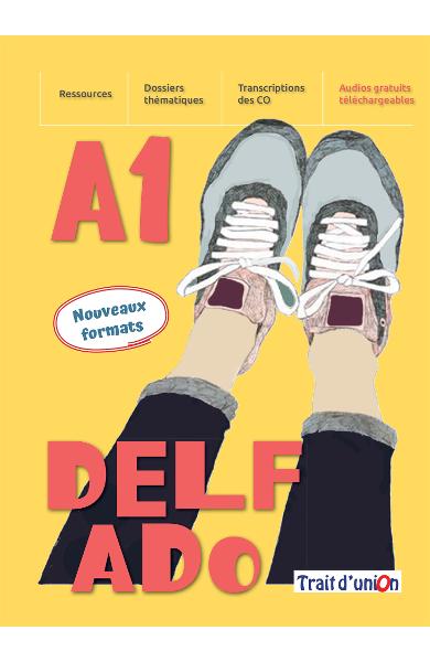 NOUVEAU DELF ADO A1 LIVRE DE L’ÉLÈVE (PRÉPARATION) 