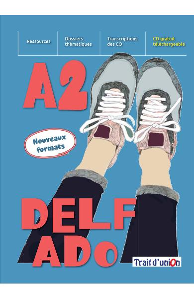 NOUVEAU DELF ADO A2 LIVRE DE L'ÉLÈVE (PRÉPARATION) 