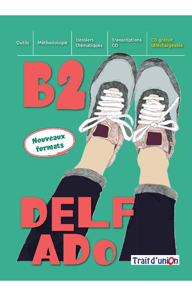 NOUVEAU DELF ADO B2 LIVRE DE L'ÉLÈVE (PRÉPARATION) 