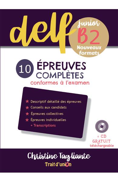 NOUVEAU DELF JUNIOR B2 10 ÉPREUVES COMPLÈTES