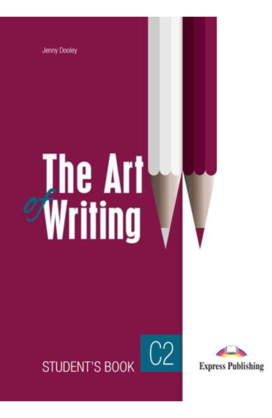 CURS LB. ENGLEZA THE ART OF WRITING C2 MANUAL ELEV 978-1-3992-0934-2