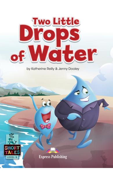 LITERATURA ADAPTATA PT. COPII TWO LITTLE DROPS OF WATER  CU DIGIBOOK APP. 978-1-3992-1088-1