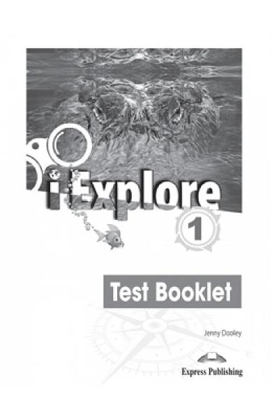 CURS LB. ENGLEZA I-EXPLORE 1 TEST BOOKLET