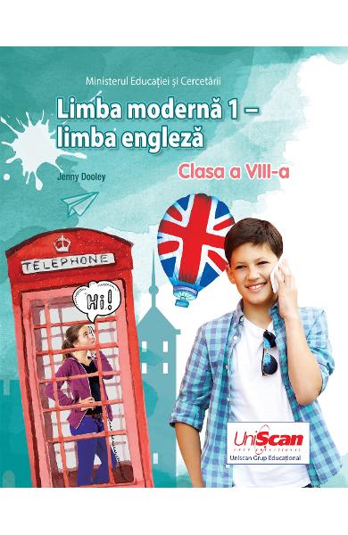 LIMBA MODERNA 1 - ENGLEZA - CLASA A VIII-A MANUAL ELEV (2025)
